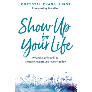 Show Up for Your Life